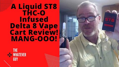 A Liquid ST8 THC-O Infused Delta 8 Vape Cart Review! MANG-OOO!