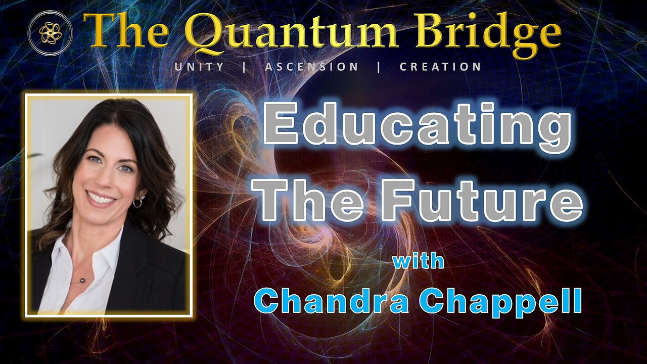 Educating the Future - with Chandra Chappell