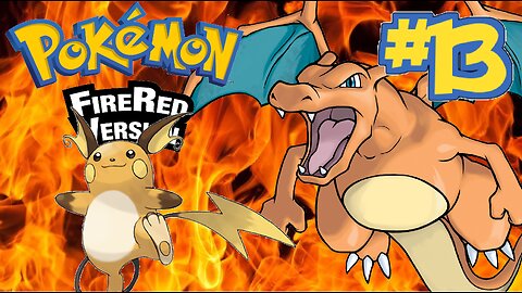 Pokemon Fire Red | Episode 13