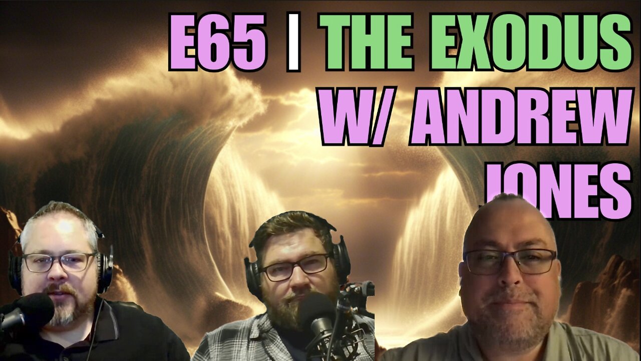 E65 | The Exodus w/ Andrew Jones