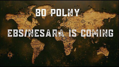 Bo Polny- The EBS-NESARA Is Coming And It Will Change Everything!!! Dec 15_2