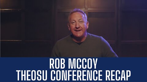 Rob McCoy - TheosU Conference