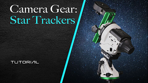 Camera Gear - Star Trackers