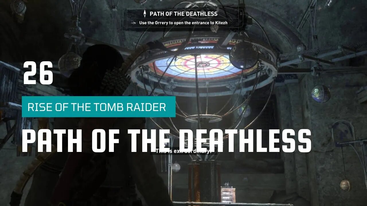 Rise Of The Tomb Raider Walkthrough 26 | Path of the Deathless