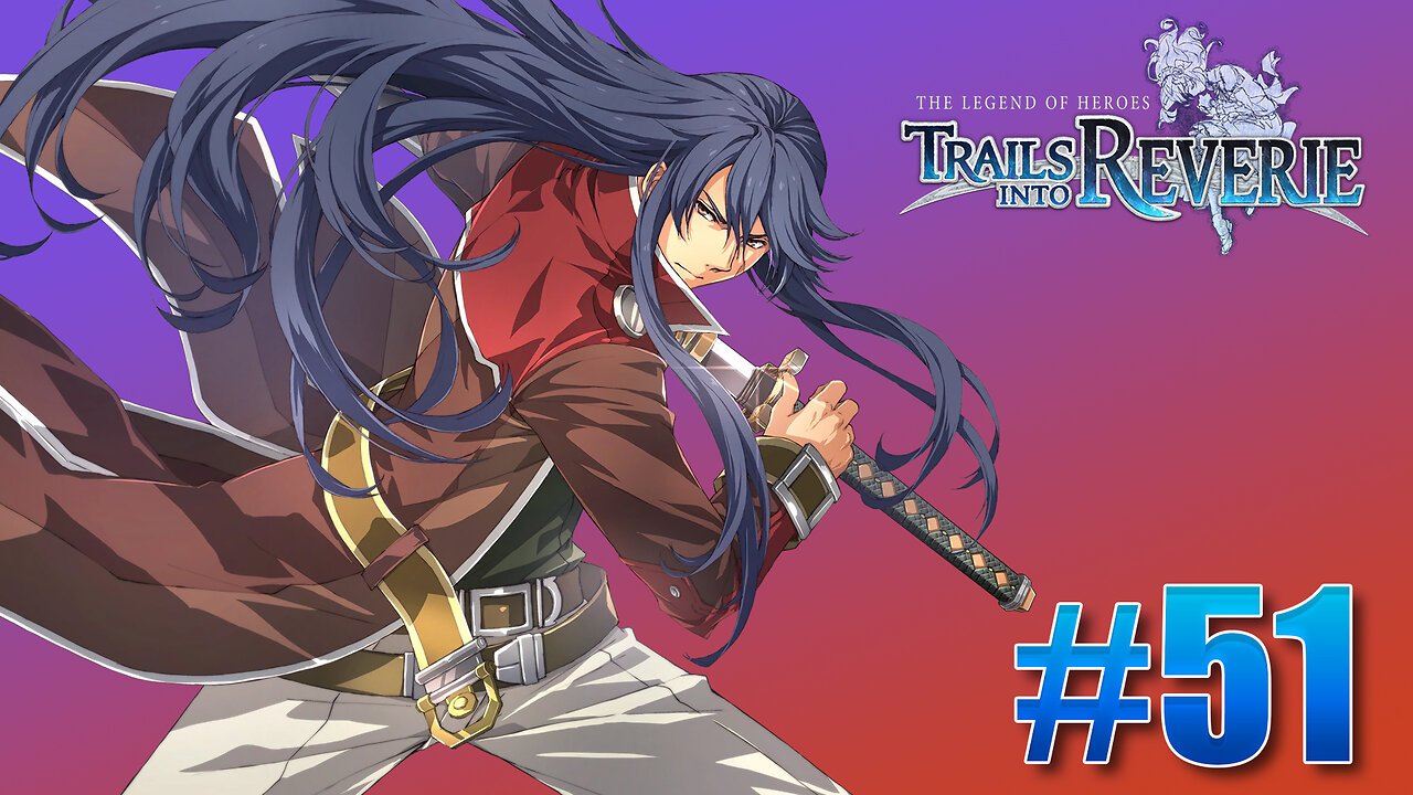 The Legend of Heroes: Trails into Reverie Part 51 - Arios Amigos