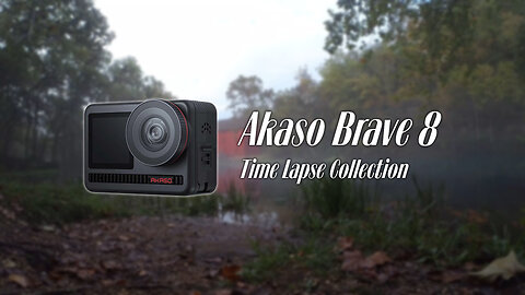 AKASO Brave 8 Time Lapse Compilation