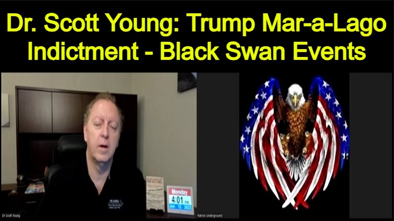 Dr. Scott Young: Trump Mar-a-Lago Indictment - Black Swan Events