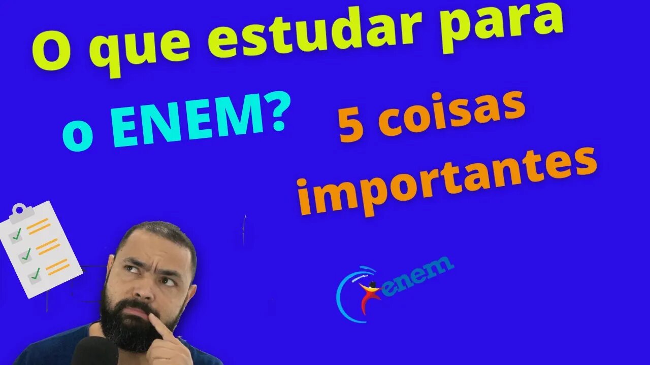 O que estudar para o ENEM? 5 coisas importantes