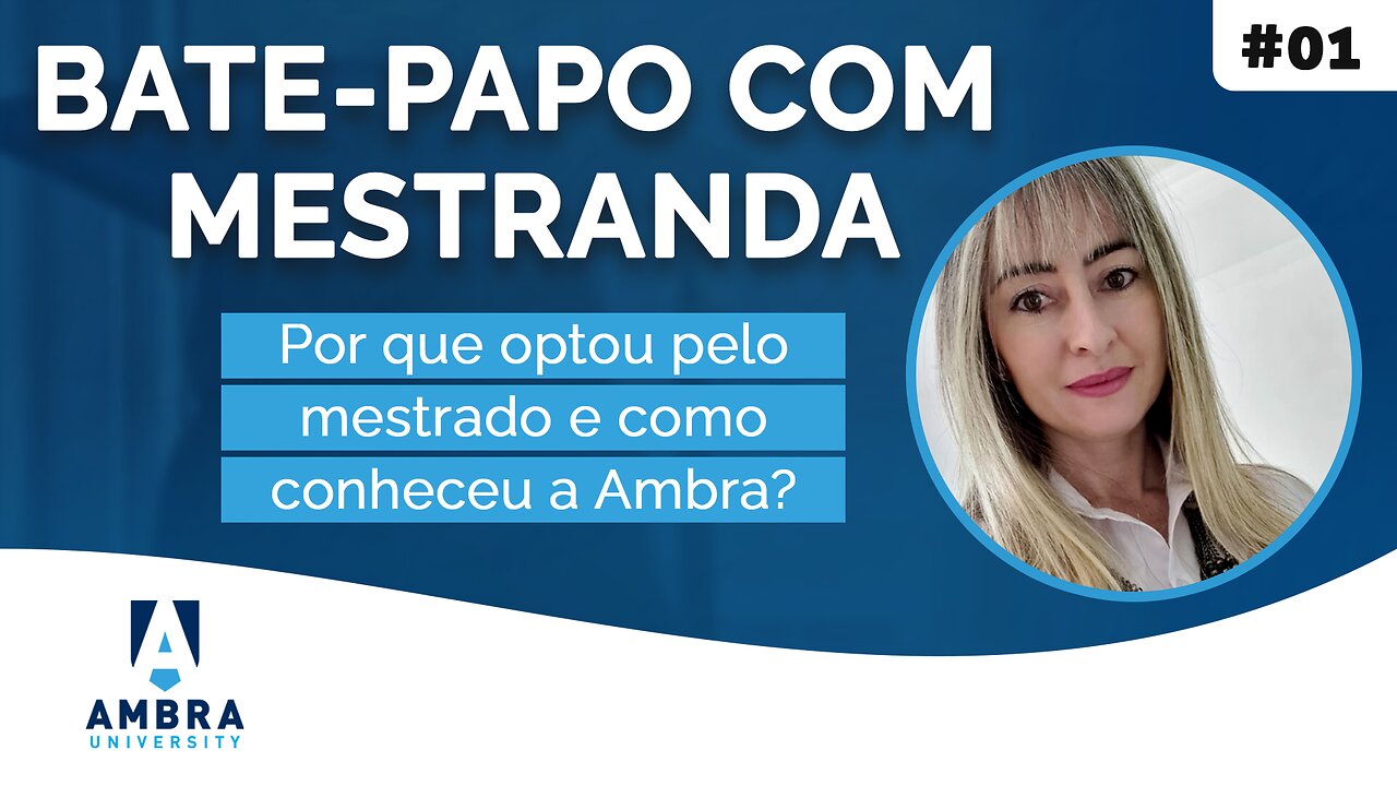 Juliana Souza por que optou pelo mestrado e como conheceu a Ambra? #3 Bate-papo com Mestranda