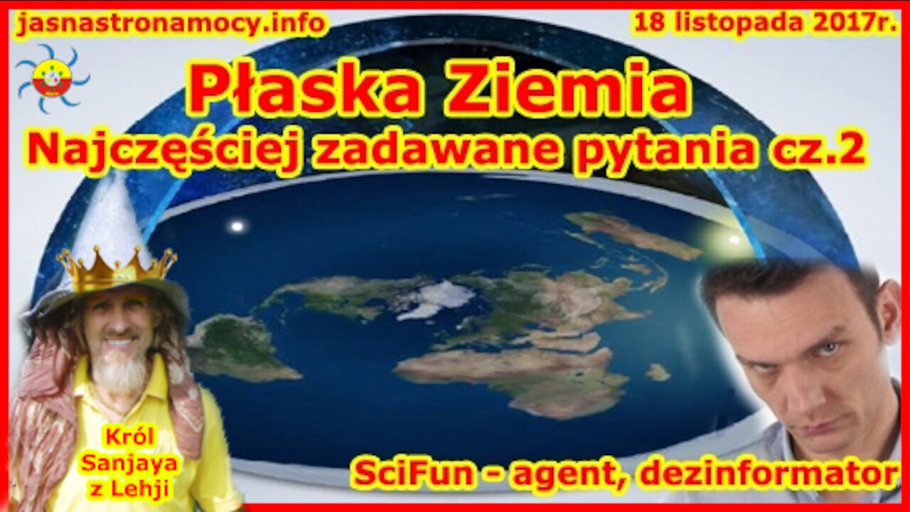 Płaska Ziemia, najczęściej zadawane pytania część 2! SciFun to agent, dezinformator