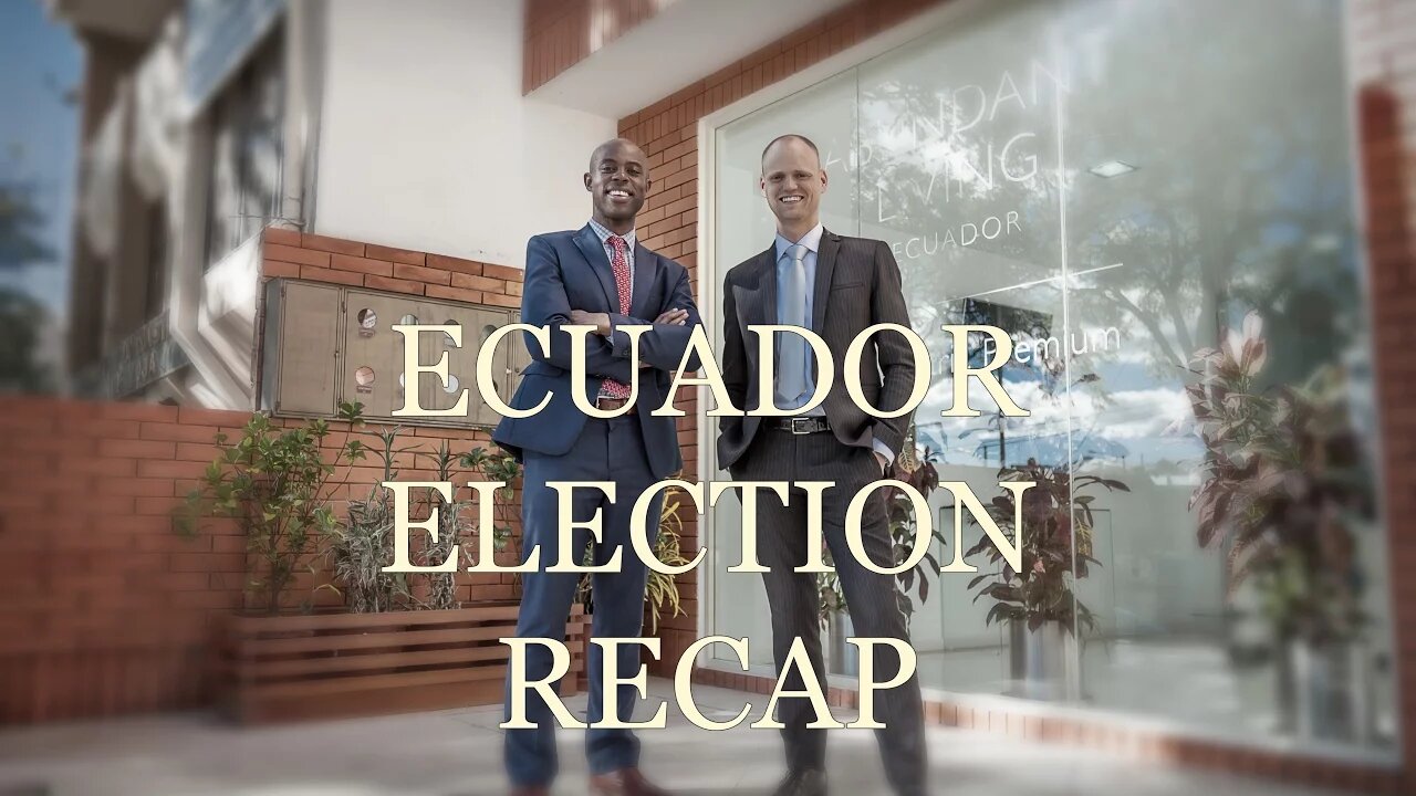 Ecuador Election Recap – Ecuador Insider Podcast #30