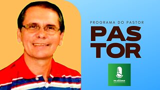 07.04.2023 - Programa do Pastor Completo