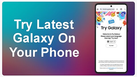 How to try the latest Galaxy on your phone | Samsung