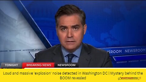 Loud and massive 'explosion' noise detected in Washington DC | Mystery behind the BOOM revealed