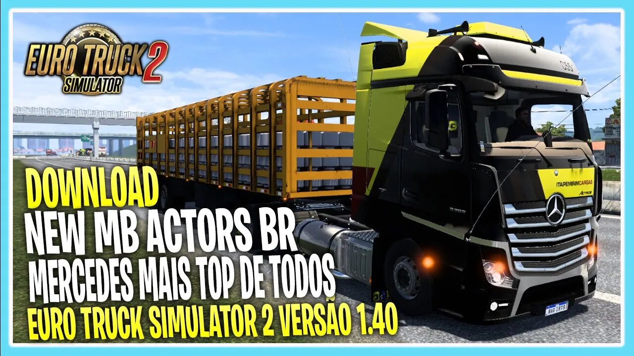 NEW MERCEDES BENS ACTROS BR 1.40.4.8 EURO TRUCK SIMULATOR VERSÃO 1.40