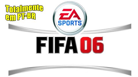 FIFA 2006 TOTALMENTE EM PT-BR (MENUS E NARRAÇÃO) #GAMEPLAY