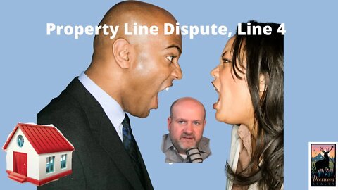 Property line DISPUTE!.....Deerwood Realty and Friends.....Ep. 6