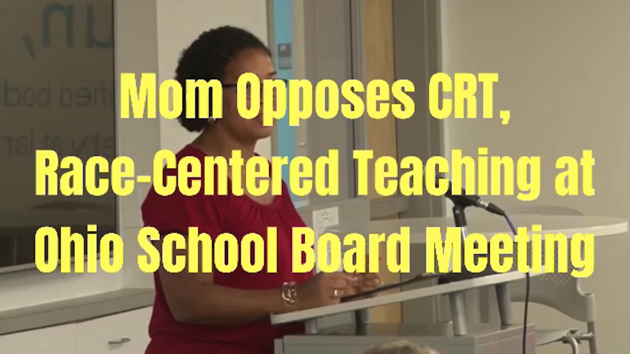 Mom Opposes CRT Critical Race Theory at School Board Meeting in Ohio