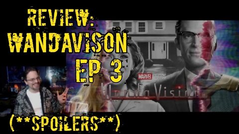 Review: WandaVision Ep 3