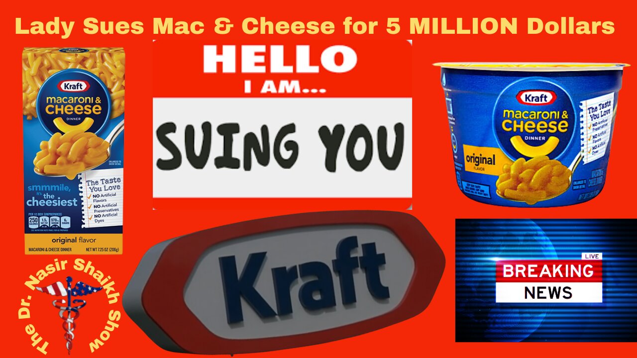 Lady's Mac and Cheese took more than 3.5 minutes to make. She’s SUING Kraft for 5 MILLION DOLLARS