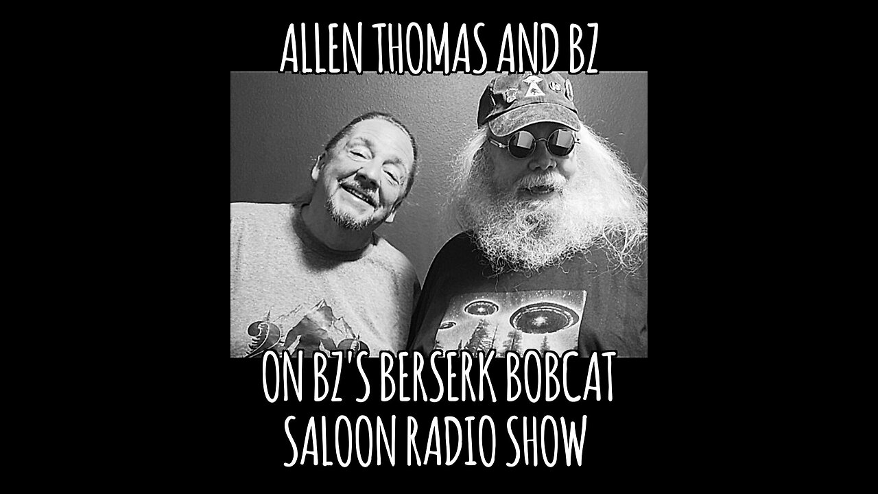 BZ's Berserk Bobcat Saloon Radio Show, 11.10.24: Allen Thomas & BZ Talk UFOs, Sasquatch, Paranormal