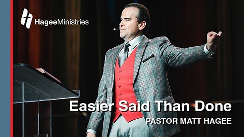 Pastor Matt Hagee - "Easier Said Than Done"