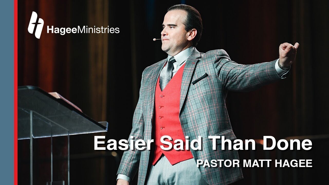 Pastor Matt Hagee - "Easier Said Than Done"