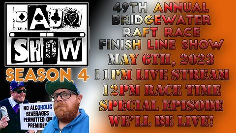 DAUQ Show Presents: The 49th Annual Bridgewater Raft Race Finish Line Show