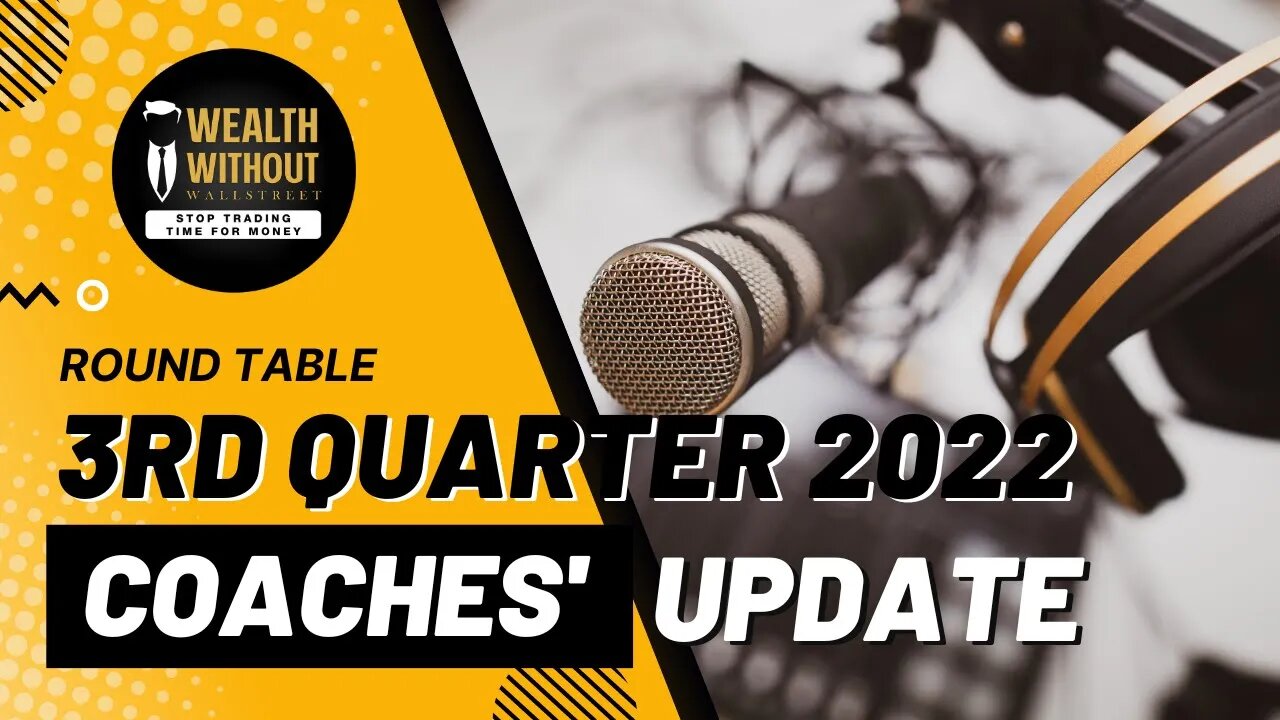 Round Table | Coaches Corner: 3rd Quarter 2022 Update