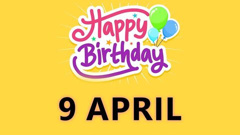 Happy Birthday to All who have Birthday on 09 April - Birthday Wish From Birthday Bash