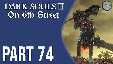 Dark Souls III on 6th Street Part 74