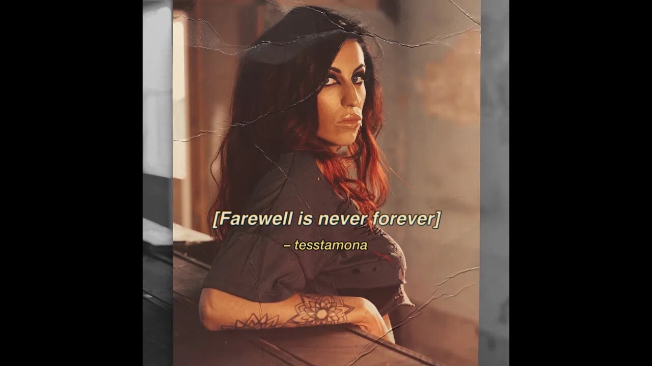 Farewell Is Never Forever - Tesstamona (Lyric Video)