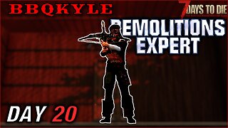 An Explosive Horde Night. (7 Days to Die - Demolitions Expert: Day 20)