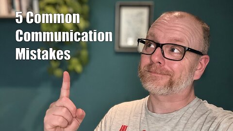 5 Communication Mistakes to Avoid: Tips & Techniques