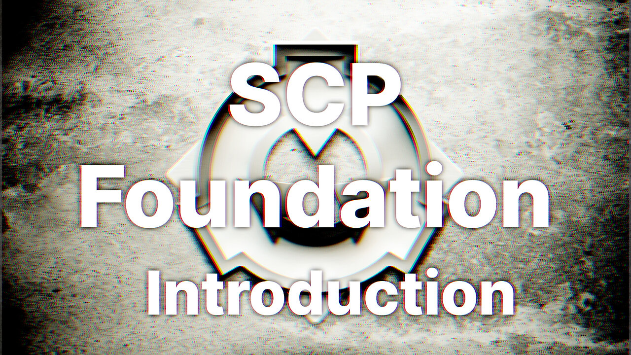 SCP Foundation Introduction