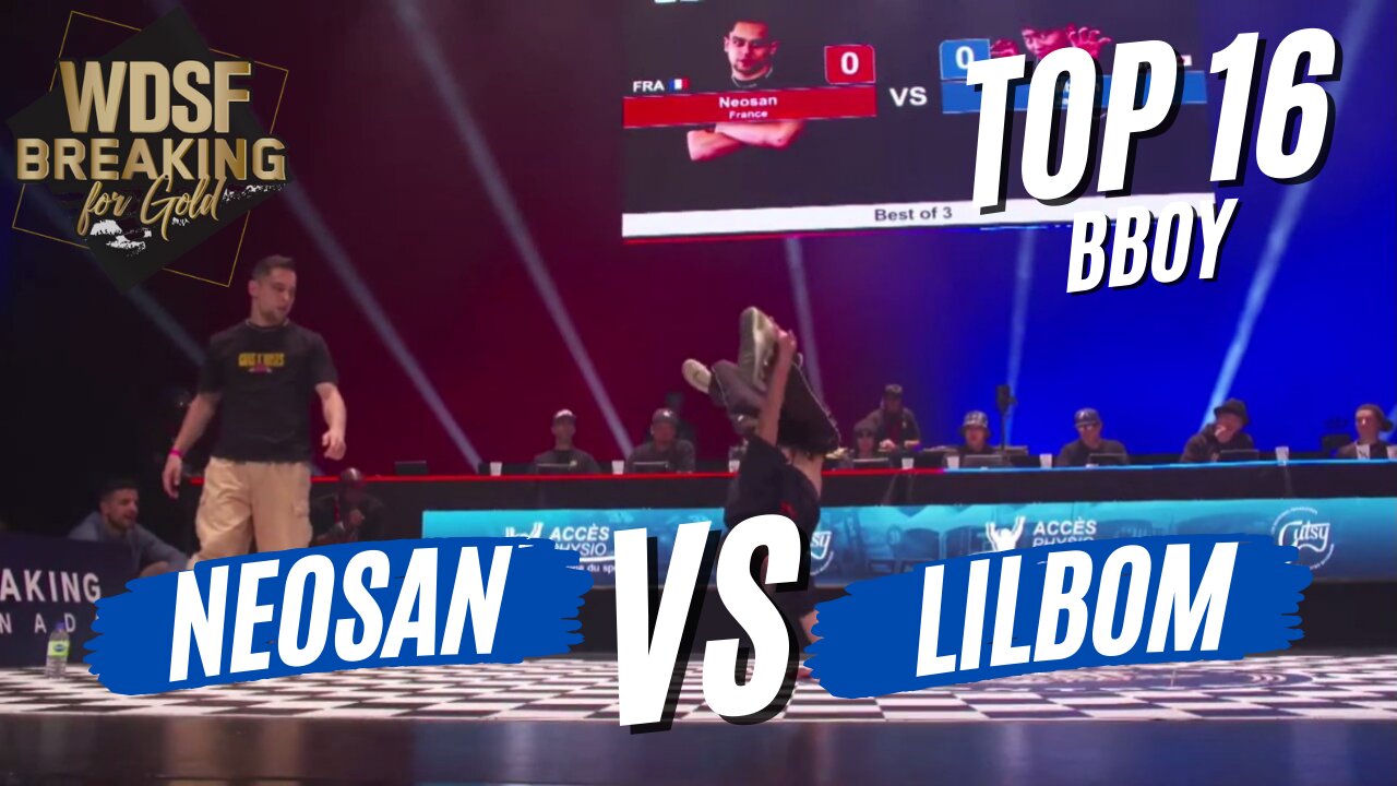 BBOY NEOSAN VS BBOY LILBOM | TOP 16 | WDSF BREAKING FOR GOLD MONTREAL 2023