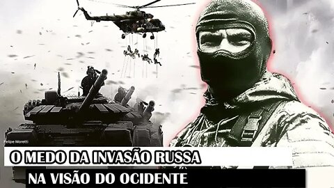 O Medo Da Invasão Russa Na Visão Do Ocidente