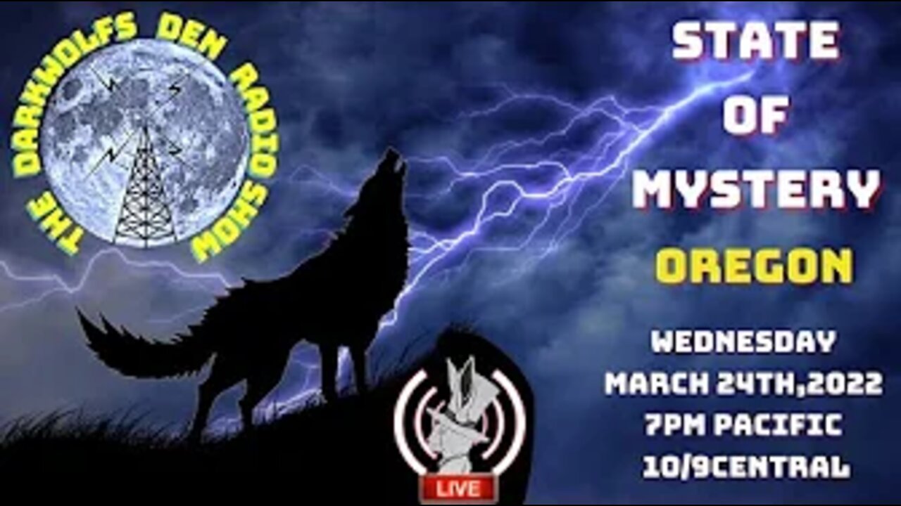 🐺The DarkWolf's Den Radio Show🐺EP State Of Mystery - Oregon