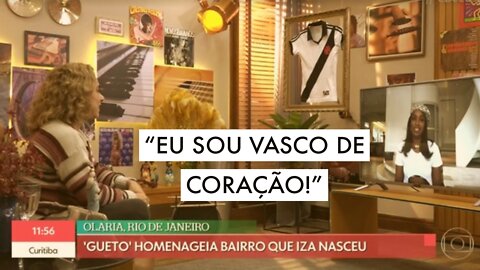 VOCÊ SABIA QUE A CANTORA IZA TORCE PARA O VASCO