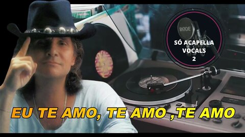 Eu Te Amo ,Te Amo, Te Amo - Roberto Carlos ACapella