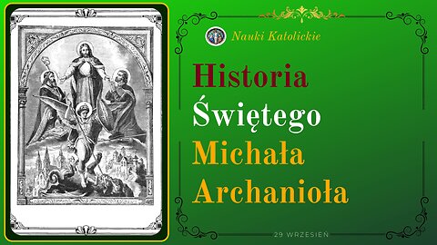 Historia Świętego Michała Archanioła | 29 Wrzesień