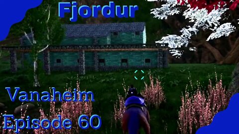 Vanaheim Base Cabin Build, ARK Fjordur - Episode 60