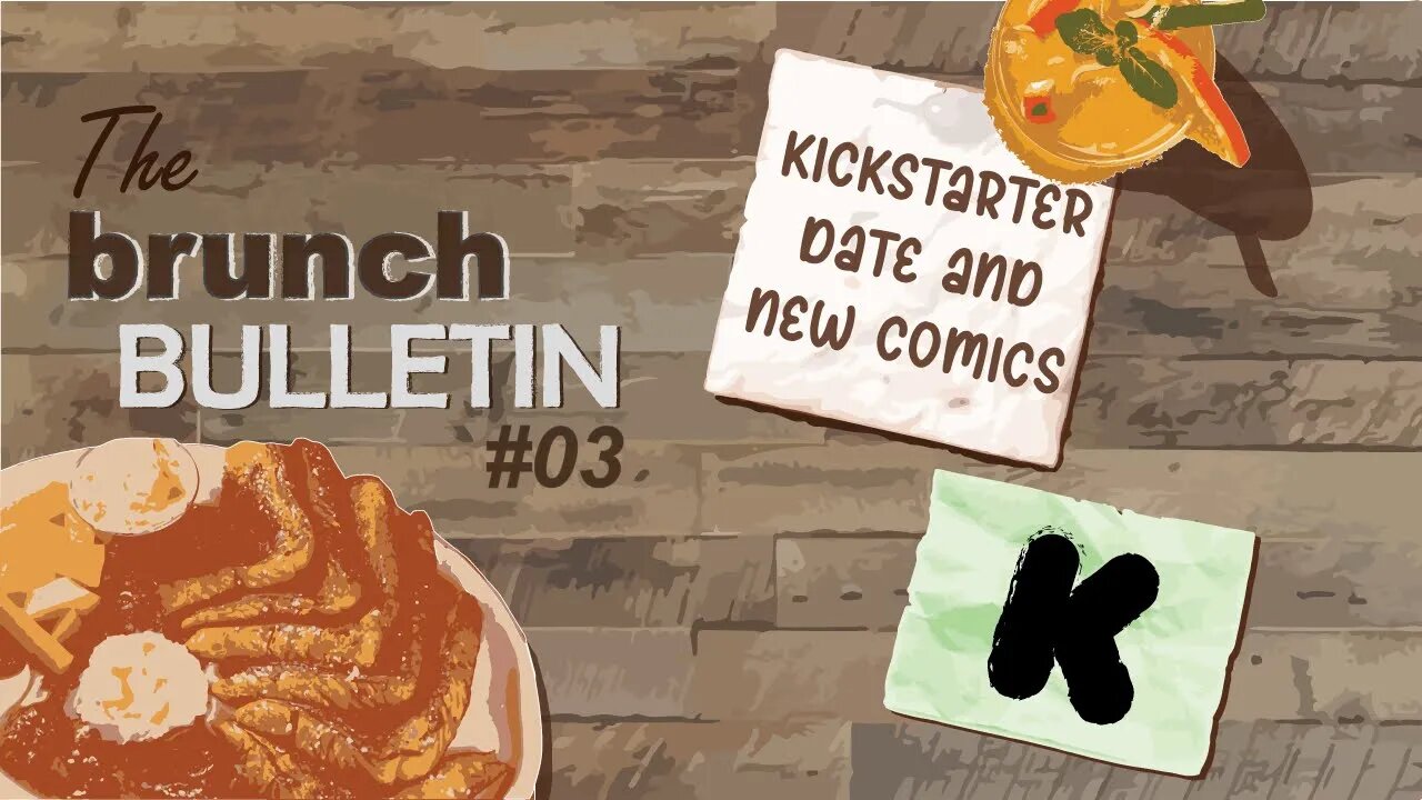 New Kickstarter Launch Date-The Brunch Bulletin-Episode 3