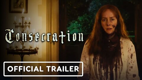 Consecration - Official Trailer