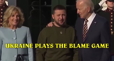 UKRAINE PLAYS THE BLAME GAME