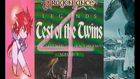 DragonLance, Chronicles, Legends, volume 3, Test of the Twins