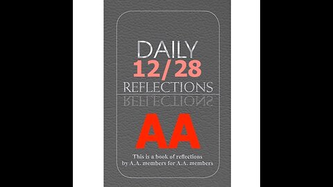 December 28 – AA Meeting - Daily Reflections - Alcoholics Anonymous - Read Along