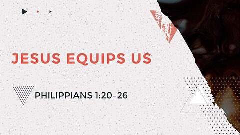 Jesus Equips Us