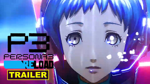 Persona 3 Reload - Official 'The Vigilant Navigator' Trailer