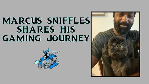 Marcus Shares His Gaming Journey